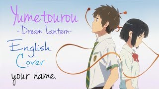 ENGLISH quotDream Lanternquot Your Name Akane Sasu Sora [upl. by Sidalg85]