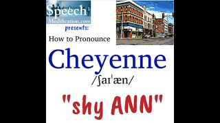 How to Pronounce Cheyenne Wyoming [upl. by Garry]