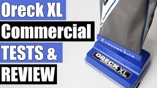 Oreck XL Commercial Vacuum  XL2100RHS  Tests and REVIEW [upl. by Aeriel]