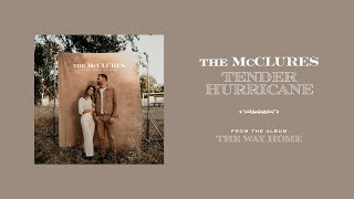 Tender Hurricane  The McClures  The Way Home [upl. by Urien]