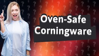 Is Corningware ceramic ovensafe [upl. by Dub785]