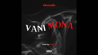 4dozzh  Vani MonaOfficial audio prod by bradxcix [upl. by Aronow969]