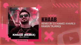 Ramin Tajangi  Khaab  DJ HAMID KHAREJI REMIX [upl. by Basil]