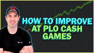 How to Improve and Move up in Stakes at Pot Limit Omaha Cash Games [upl. by Akeyla]