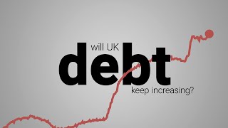 How did public debt rise so high  UK Economy [upl. by Darce]