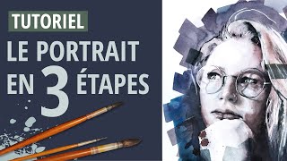 3 ÉTAPES pour un PORTRAIT expressif à LAQUARELLE  Tuto expert  on casse les codes 💣 [upl. by Mireille]