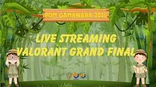 Live Streaming Valorant Day 3 Final POM Gamawara 2024 [upl. by Karena]