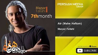 Mazyar Fallahi  Atr  Mahe Haftom [upl. by Reh]