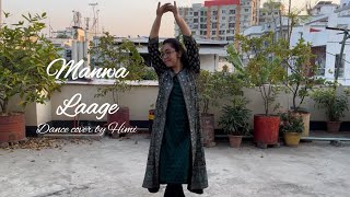 Manwa Laage  Dance cover  Richa Tiwari Choreography [upl. by Hervey]