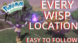 EVERY WISP LOCATION IN POKEMON LEGENDS ARCEUS QUICK AND EASY TO FOLLOW GUIDE [upl. by Karil]