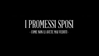 I Promessi Sposi  Come non li avete mai veduti [upl. by Mela640]