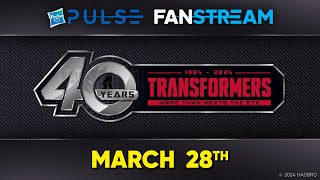 Hasbro Pulse  Transformers 40th Anniversary Fanstream  March 28 2024 [upl. by Barber]