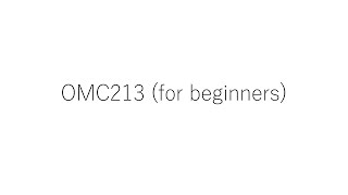 OMC213 for beginners 手元 [upl. by Flaherty441]