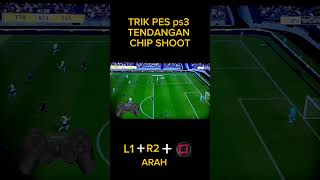 TRIK PES PS3 TENDANGAN CHIP SHOOT vidioshort [upl. by Svend]