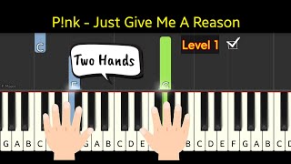 Pnk  Just Give Me A Reason  piano tutorial easy 2 hands  Level 1 [upl. by Mcclain]