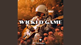 Wicked Game Remix [upl. by Laehcor]