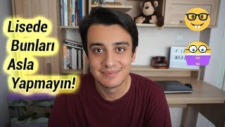 LİSEDE YAPILMAMASI GEREKENLER  Lise Tavsiyeleri  9Sınıf Tavsiyeleri [upl. by Proudman93]