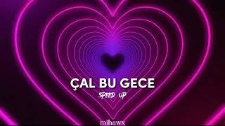 Ebru Gündeş  Çal bu gece speed up [upl. by Satsoc752]