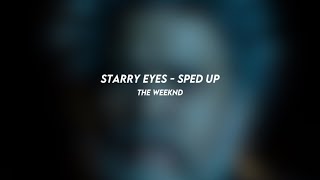 starry eyes the weeknd sped up [upl. by Boyden608]