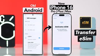 How to Activate eSim From Old Android to New iPhone 16 Pro MaxPlus [upl. by Refinnaj]