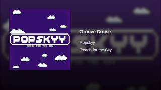 Popskyy  Groove Cruise [upl. by Simson729]