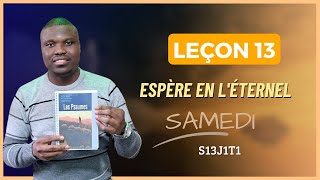 Leçon 13  Espère en lÉternel  SAMEDI [upl. by Pleasant24]