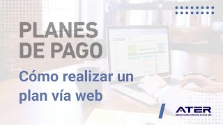 Cómo suscribir un plan de pagos online  ATER Tutoriales [upl. by Solitta]