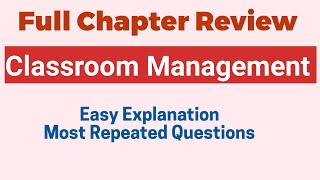 Full Chapter Review quotClassroom Managementquot [upl. by Onileba]