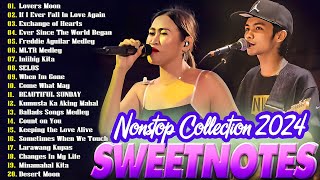 SWEETNOTES Nonstop Playlist 2024 💥 Best of OPM Love Songs 2024 💖 SELOS 💥 Love Songs 2024 [upl. by Sherborn]