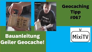 Geocaching Tipp 67 Bauanleitung Geiler Geocache [upl. by Declan]