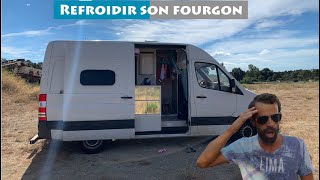 REFROIDIR SON FOURGONN  VANLIFE [upl. by Nanaek]