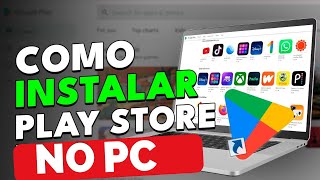 Como BAIXAR a PLAY STORE no PC ou NOTEBOOK em 2025 [upl. by Idelson884]