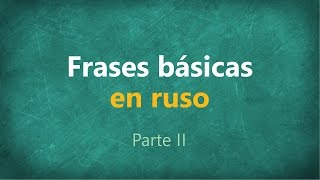 Frases básicas en RUSO parte 2 [upl. by Taran]