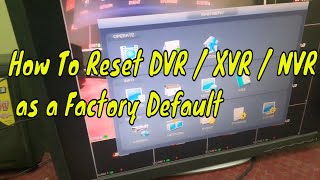 How To Reset DVR  XVR  NVR as a Factory Default [upl. by Kizzie]