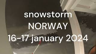 Winterstorm Norway January 16th  17th 2024 watch until the end [upl. by Morton]