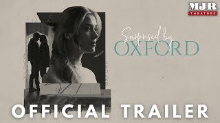 Surprised by Oxford  Official Trailer 2023 [upl. by Ecnesse]