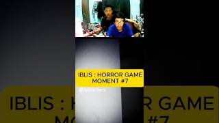 IBLIS  HORROR GAME  MOMENT 7 [upl. by Etnomal]