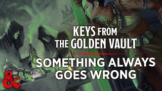 Why DampD Heists Go Wrong  Keys From The Golden Vault  DampD [upl. by Bullivant]