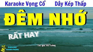 Karaoke vọng cổ ĐÊM NHỚ  DÂY KÉP THẤP [upl. by Kcirdde]