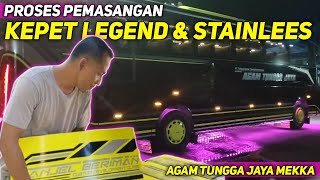 PROSES PEMASANGAN KEPET LEGEND DAN STAINLESS ATJ MEKKA [upl. by Georas]