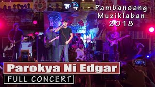 Parokya Ni Edgar FULL CONCERT at Pambansang Muziklaban 2018 [upl. by Calendre239]