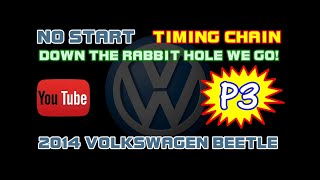 ⭐ 2014 Volkswagen Beetle  20  NO START  Timing Chain  Part 3 [upl. by Valina]