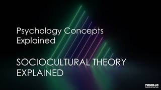 Sociocultural Theory Explained [upl. by Renick841]