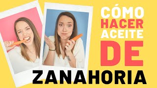 🤷🏻‍♀ Cómo elaborar ACEITE DE ZANAHORIA en 10 PASOS FÁCILES 👌🏼  CURSO DE COSMÉTICA NATURAL [upl. by Dempster91]