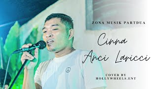 CINNA  Anci Laricci  Cover HollyWheelent amp Husnul [upl. by Ahsiekan]