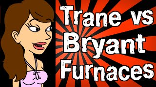 Trane vs Bryant Furnaces [upl. by Nosyarg471]