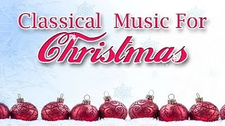 Christmas Classical Music and Traditional Christmas Songs Ave Maria Adeste Fideles… [upl. by Htiaf]