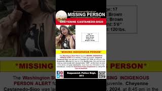 17 YEAR OLD CHEYENNE CASTANEDOSIGO IS MISSING FROM SUQUAMISH WASHINGTON HELP BRING HER HOME [upl. by Iaoh]