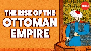 The rise of the Ottoman Empire  Mostafa Minawi [upl. by Assylem775]