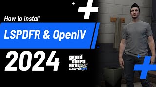 How to install LSPDFR amp OpenIV  2024 [upl. by Saoj838]